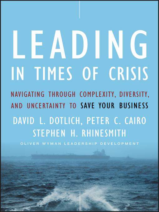 Title details for Leading in Times of Crisis by David L. Dotlich - Wait list